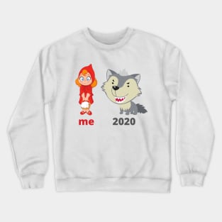 Red riding hood 2020 meme Crewneck Sweatshirt